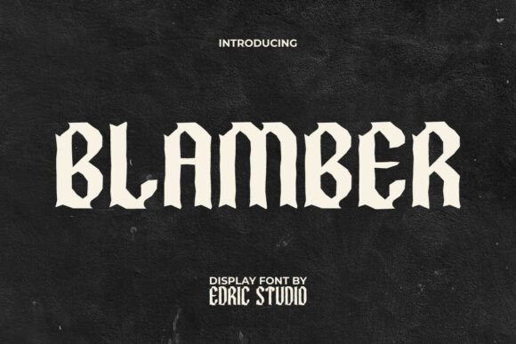 Blamber Font: Modern Gothic for Editorial Design