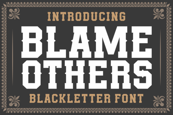 Blame Others: A Bold Blackletter Font for Crafters