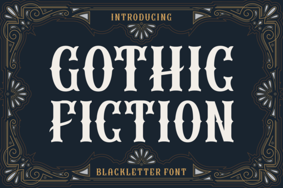 Gothic Fiction: The Ultimate Blackletter Font for Bold Design