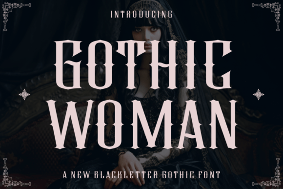 Gothic Woman: The Ultimate Blackletter Font for Crafters