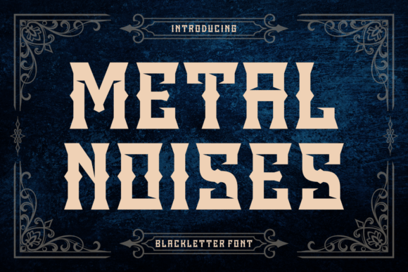 Metal Noises: A Bold Blackletter Font for Crafters