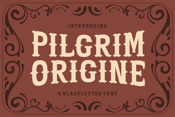 Pilgrim Origine: A Blackletter Font for Autumn Campaigns
