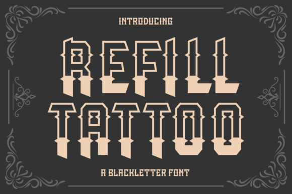 Refill Tattoo: A Bold Blackletter Typeface for Modern Campaigns