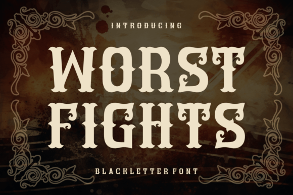 Worst Fights Blackletter Font for Bold Crafts