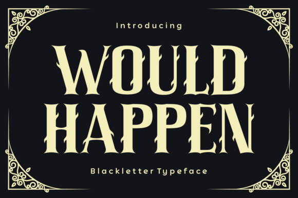 Would Happen Typeface for Bold Web Headers